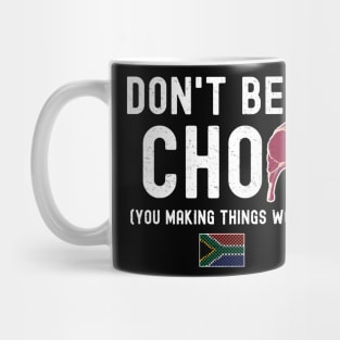 Don't Be A Chop Funny T-Shirt | Braai Pun Joke | South Africa Afrikaans | Nou Gaan Ons Braai Mug